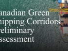 Canadian Green Shipping Corridors Preliminary Assessment